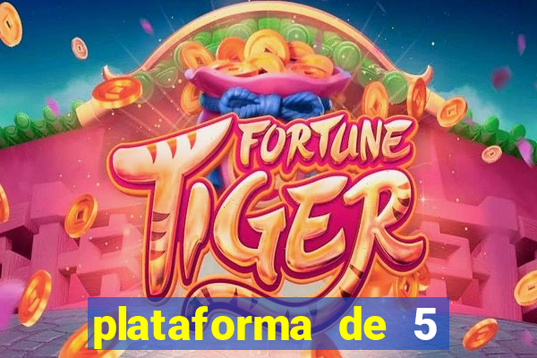 plataforma de 5 reais fortune tiger